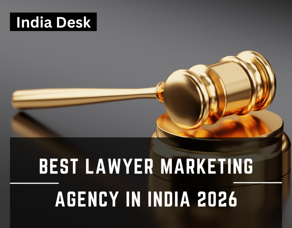 Best Lawyer Marketing Agency In India - India Desk provide all legal marketing for lawyers and law firms.